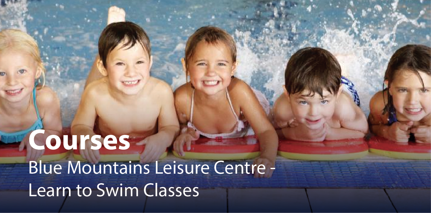 Courses. Blue Mountains Leisure Centre - Learn To Swim Classes
